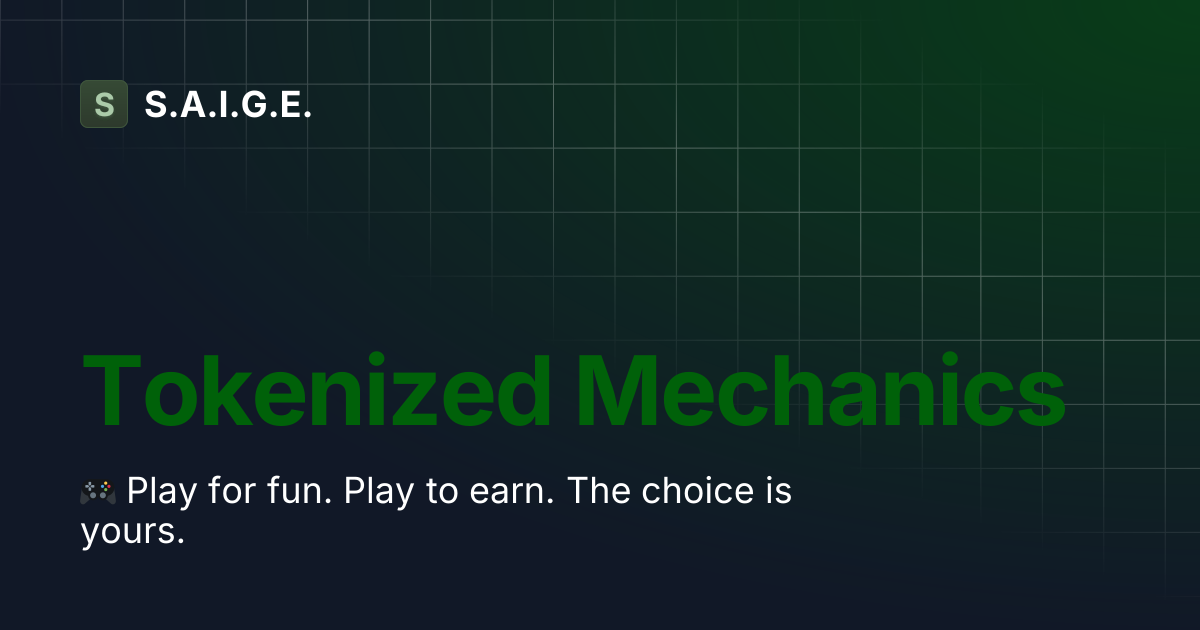 Tokenized Mechanics | S.A.I.G.E.